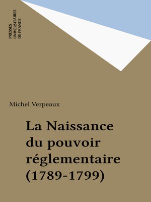 cover image of La Naissance du pouvoir réglementaire (1789-1799)